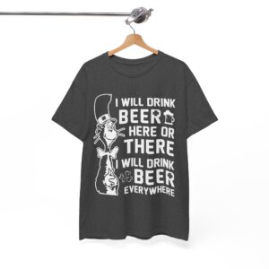 I Will Drink Beer Everywhere Funny T-Shirt