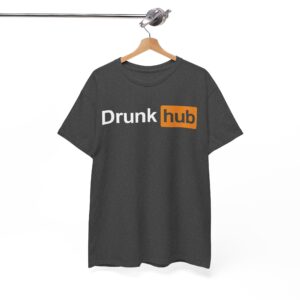 Drunk Hub Funny Party T-Shirt