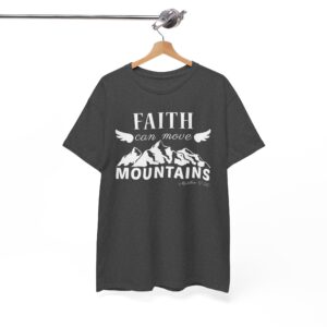 Faith Can Move Mountains Christian Inspirational T-Shirt