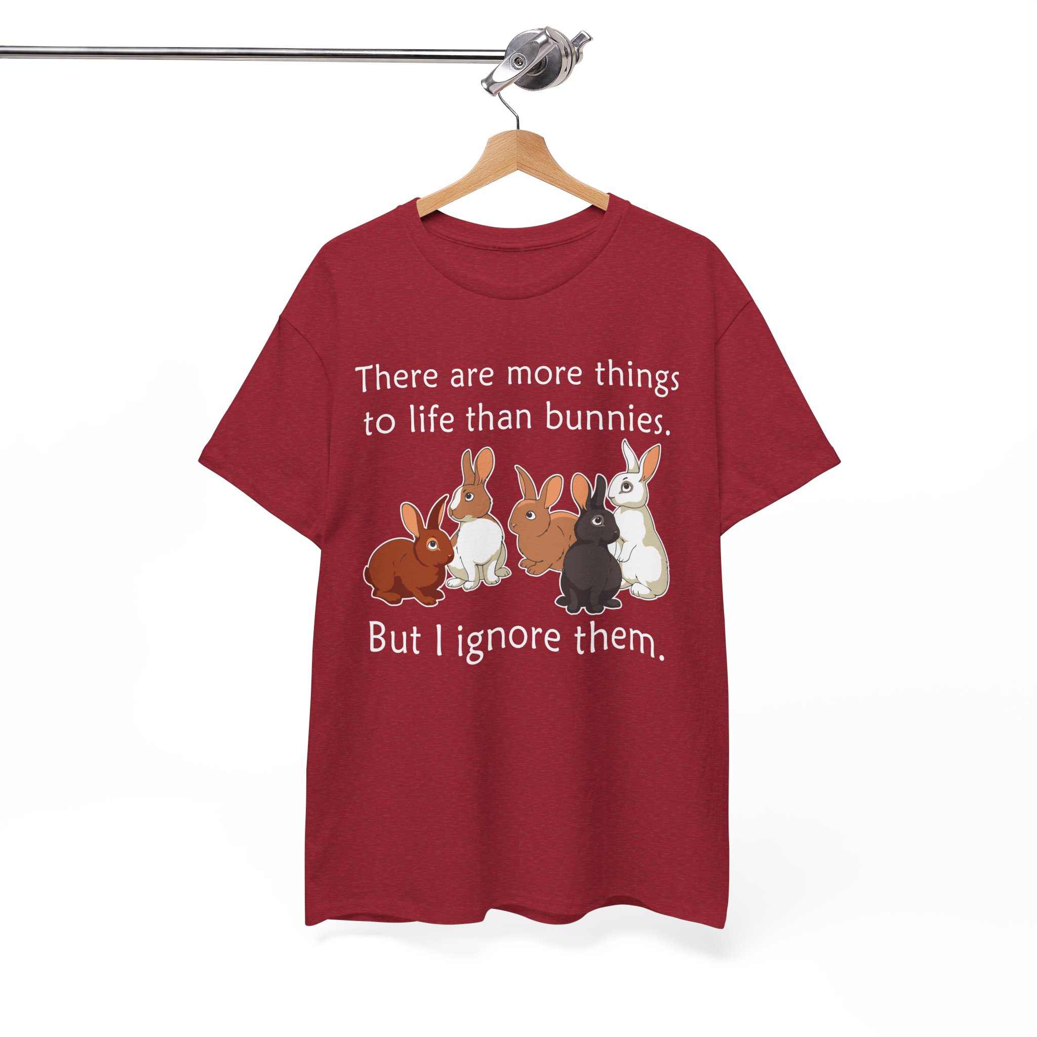 Bunny Lover T-Shirt — "There are more things to life than bunnies. But I ignore them." - Image 11