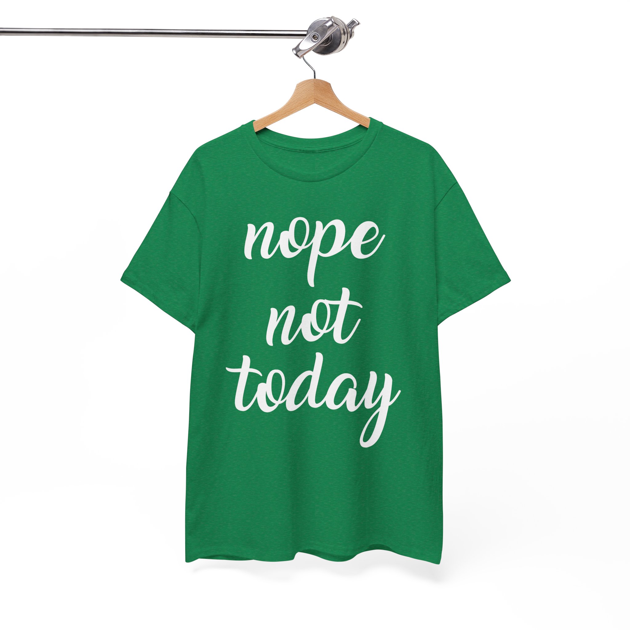 Nope Not Today Funny T-Shirt - Image 4