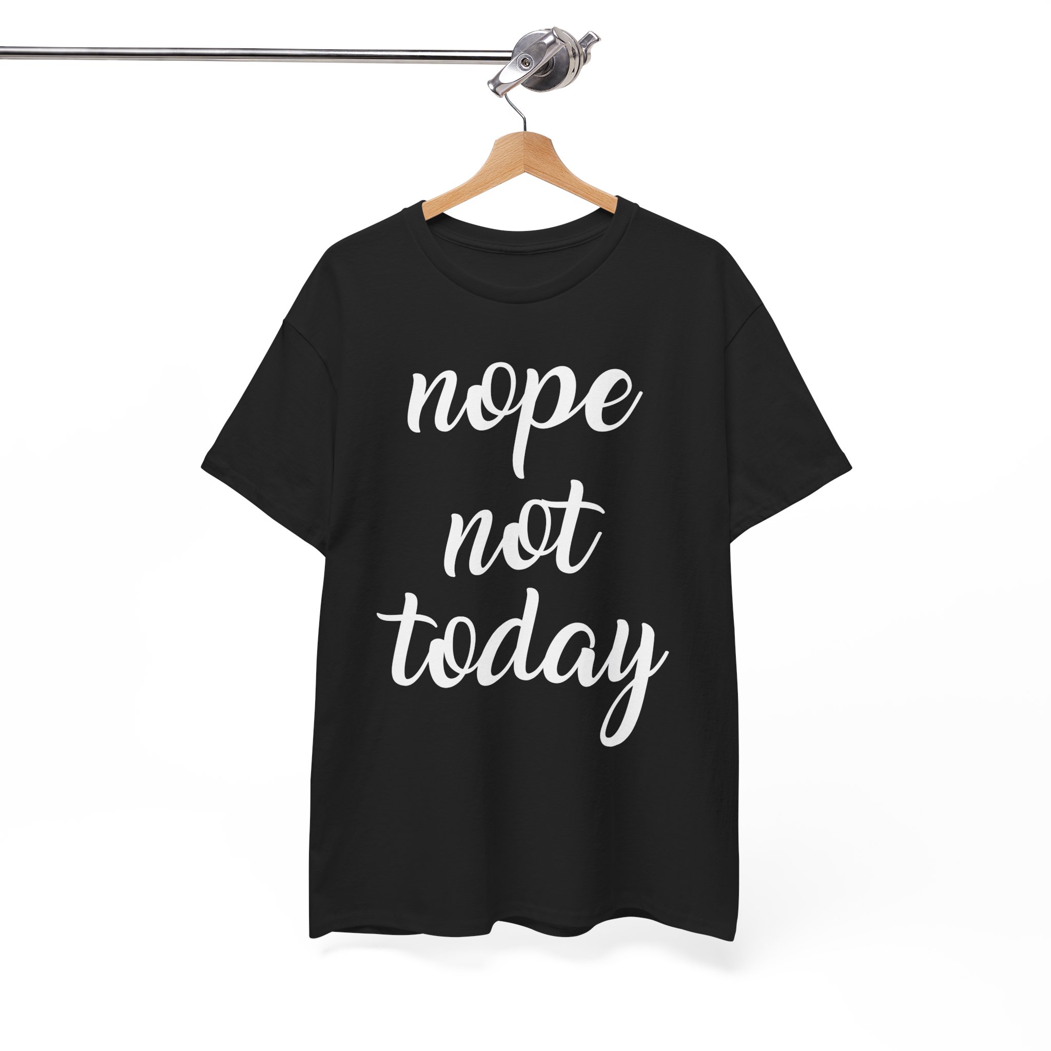 Nope Not Today Funny T-Shirt - Image 3