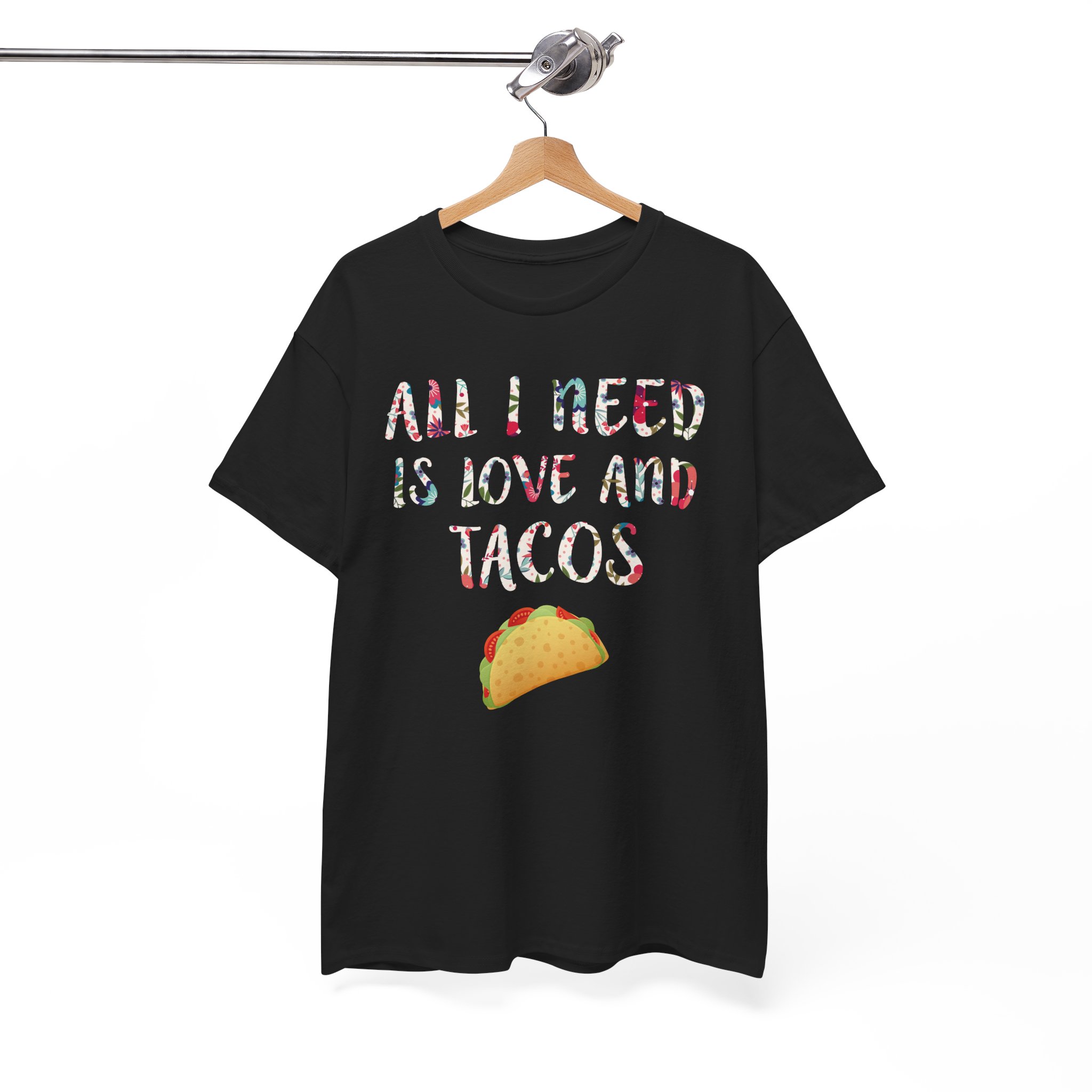 All I Need Is Love And Tacos T-Shirt - Image 2