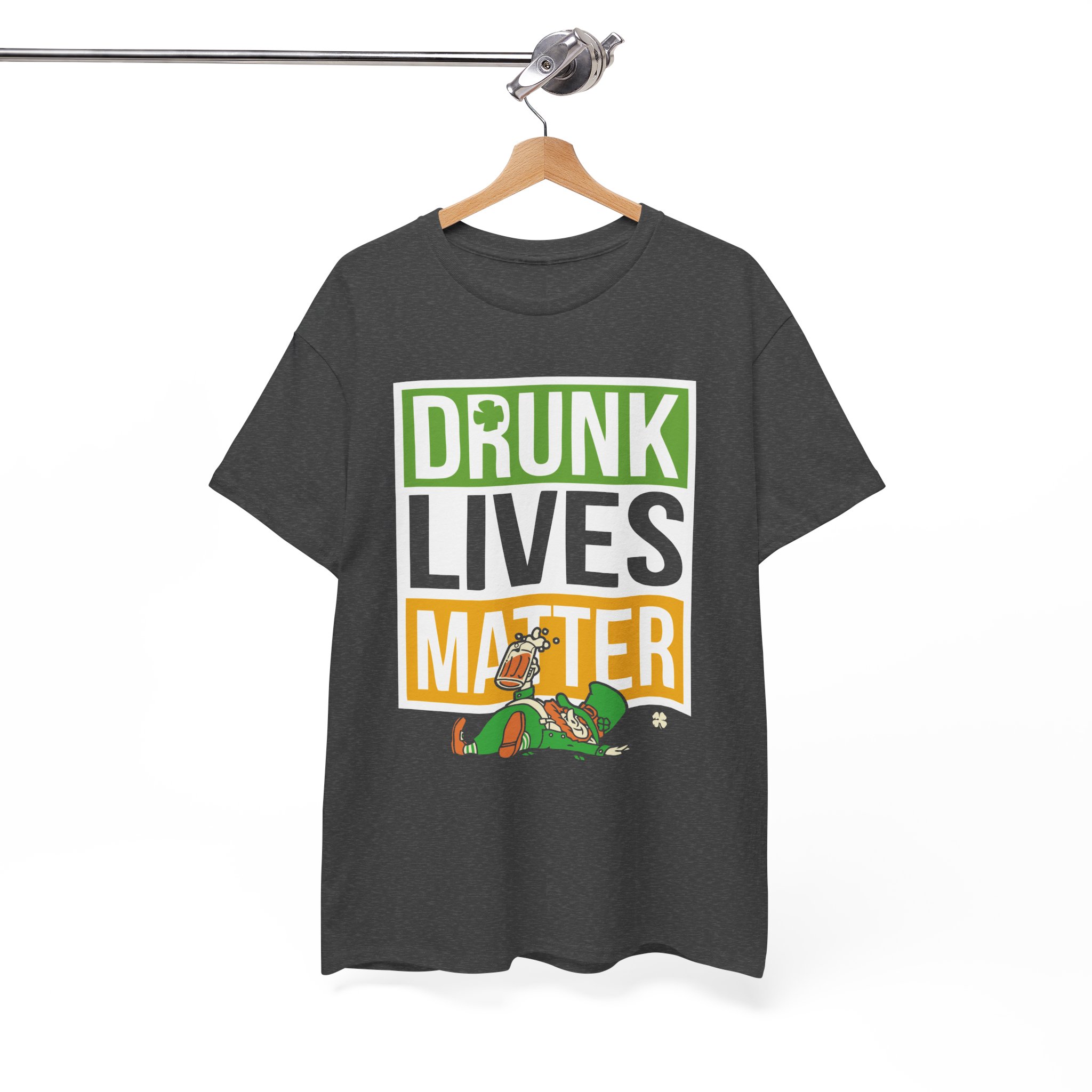 Drunk Lives Matter Funny St. Patrick’s Day Drinking T-Shirt - Image 6