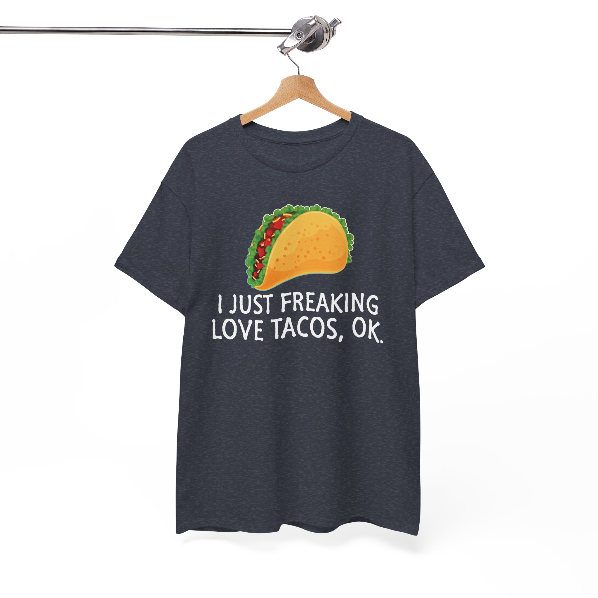 Funny Taco T-Shirt - "I Just Freaking Love Tacos, OK." - Image 9