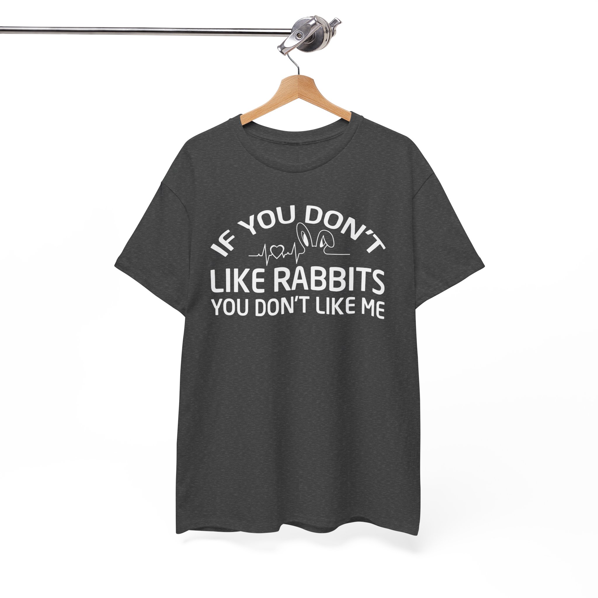If You Don't Like Rabbits You Don't Like Me T-Shirt