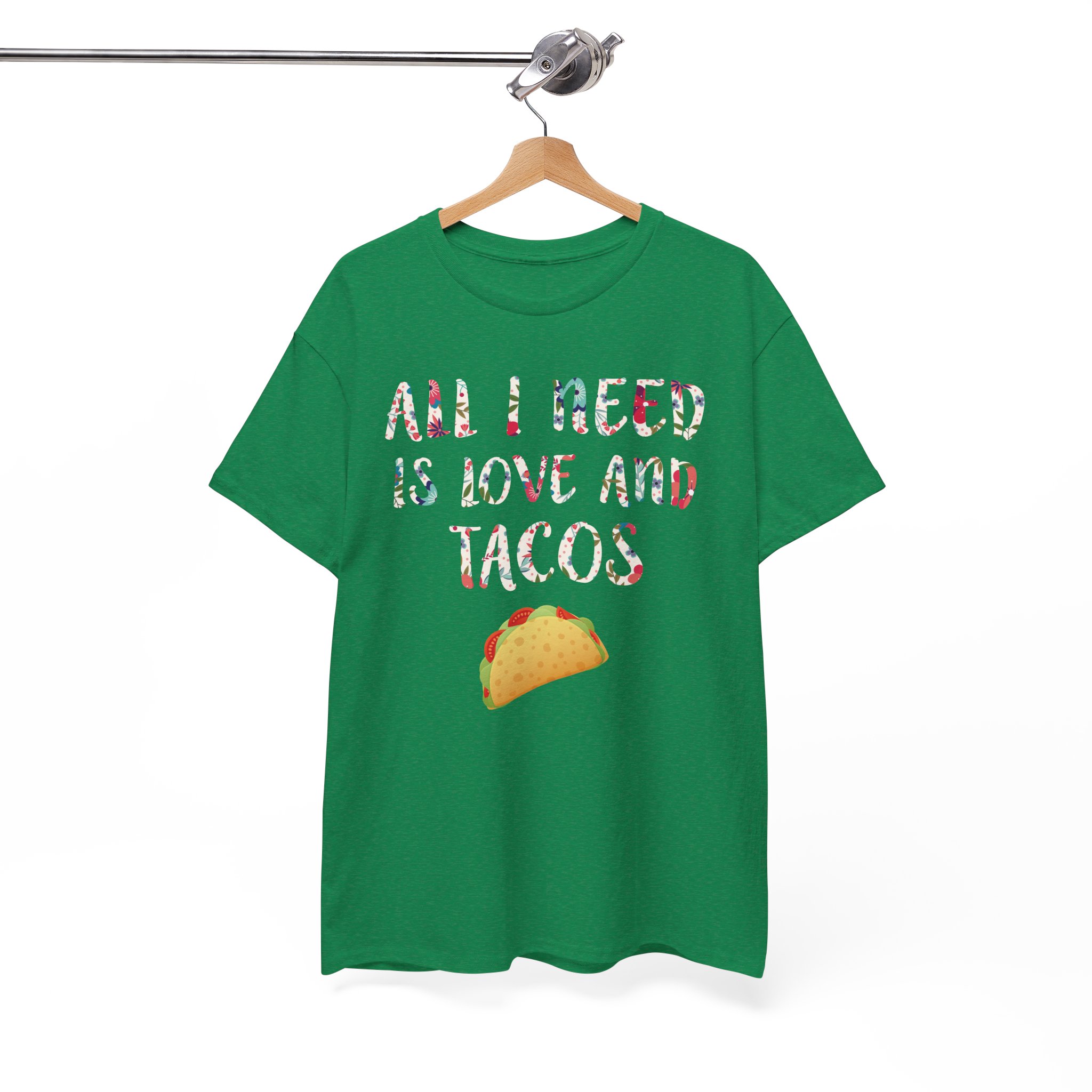 All I Need Is Love And Tacos T-Shirt - Image 6