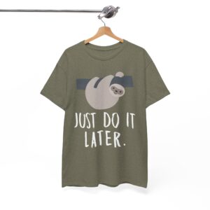 Just Do It Later Sloth T-Shirt