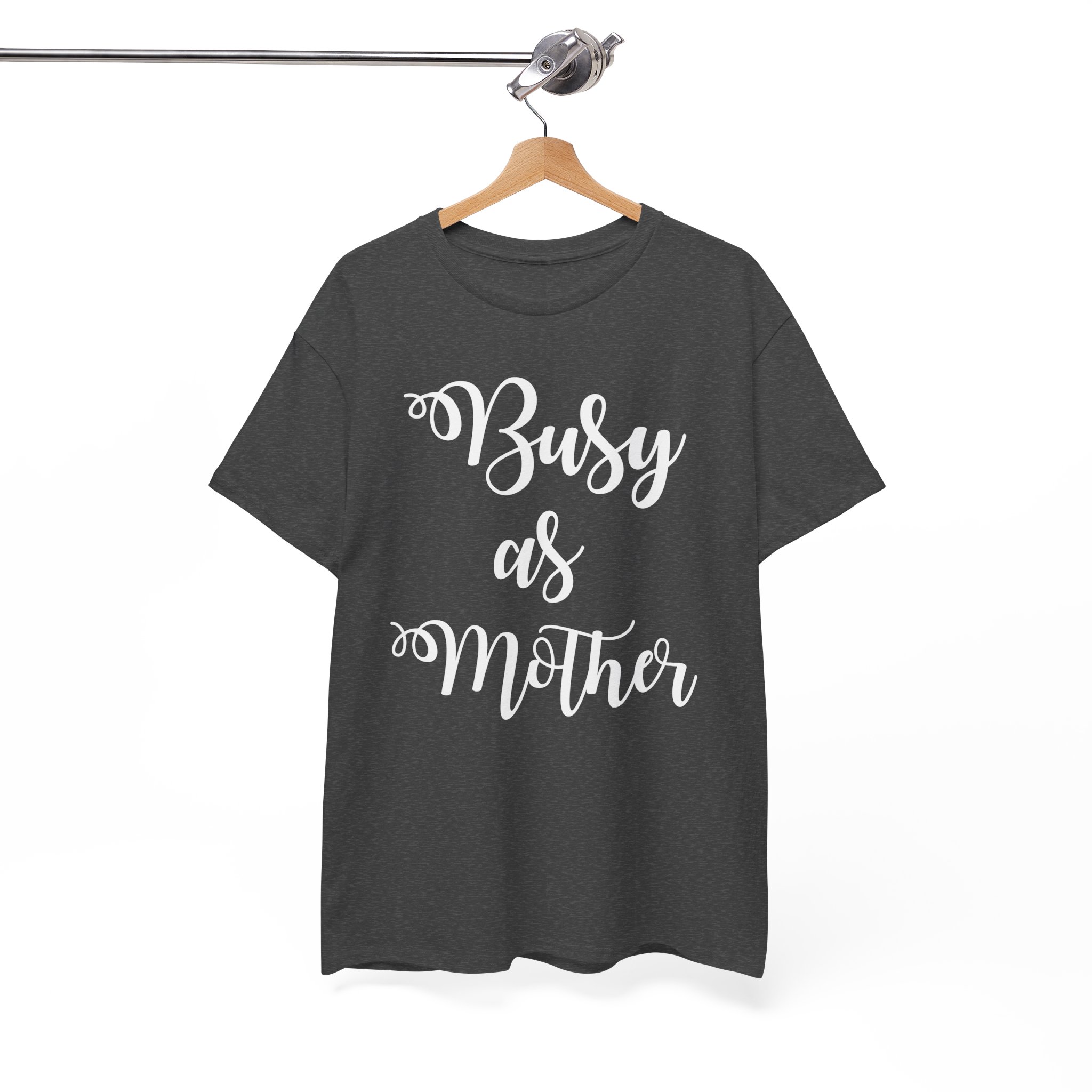 Busy as Mother Funny Mom T‑Shirt