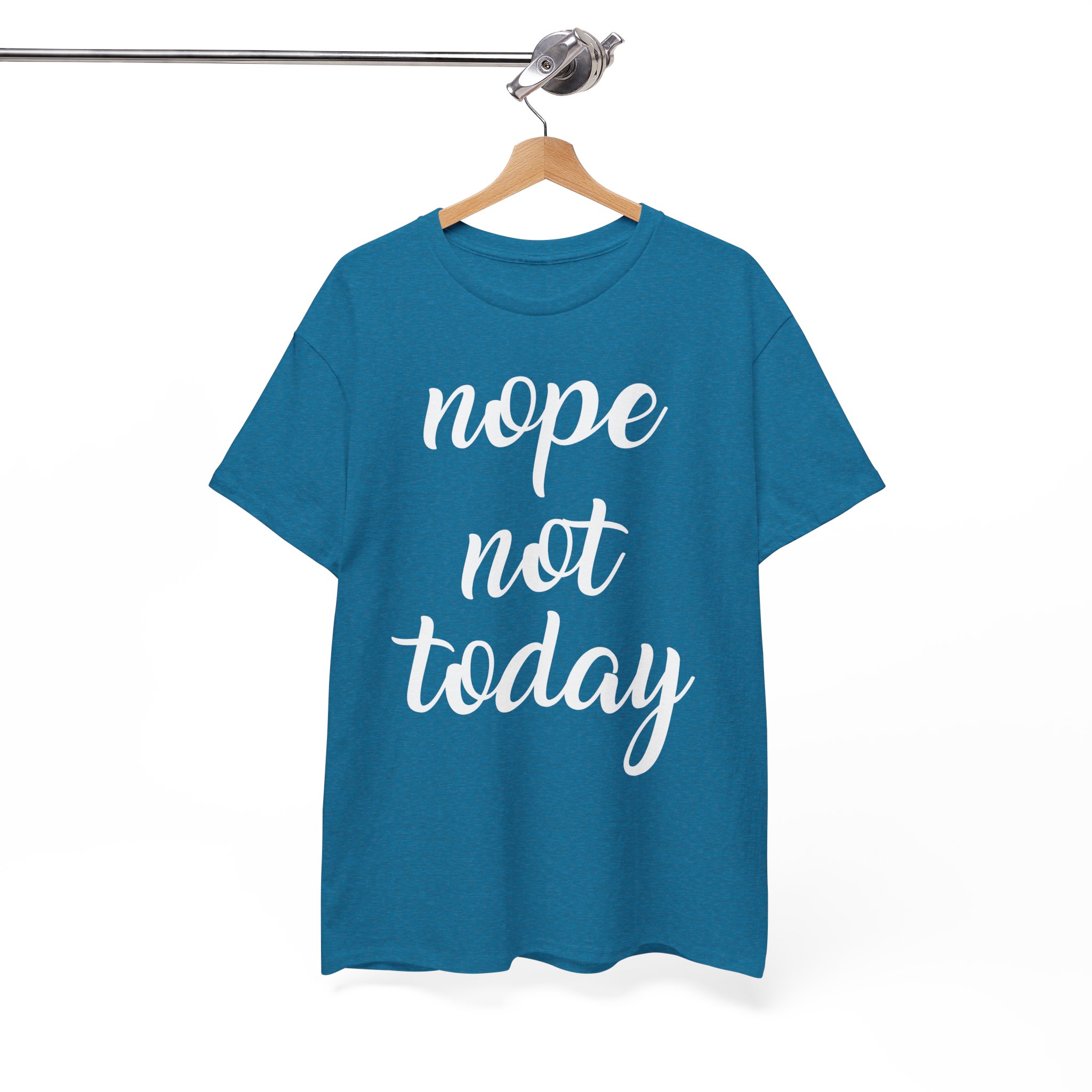 Nope Not Today Funny T-Shirt - Image 5