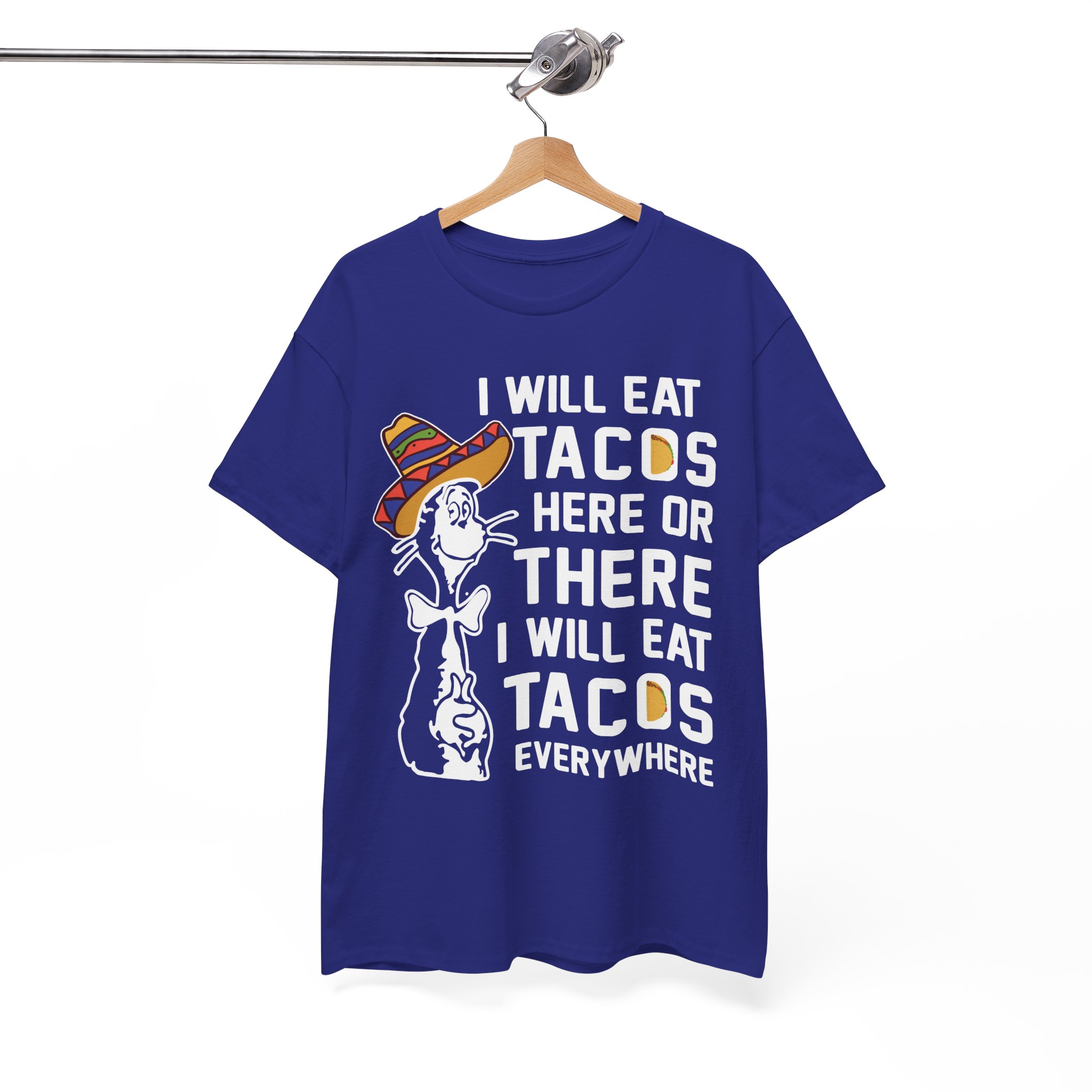I Will Eat Tacos Here or There Funny Taco Lovers Tee - Image 11