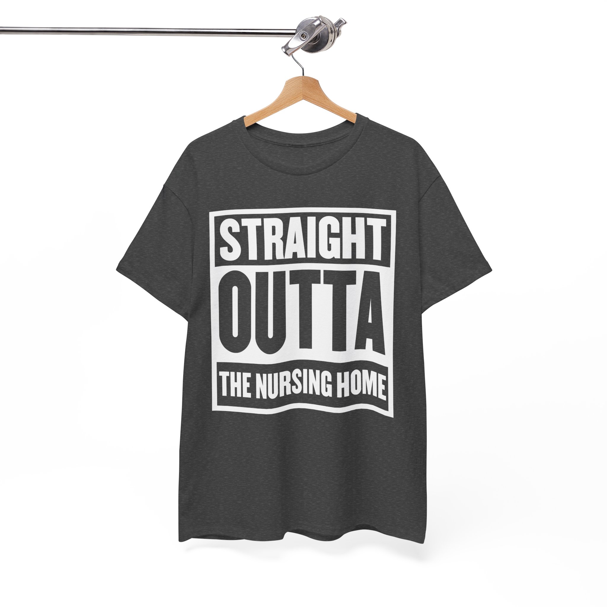 Straight Outta The Nursing Home T-Shirt