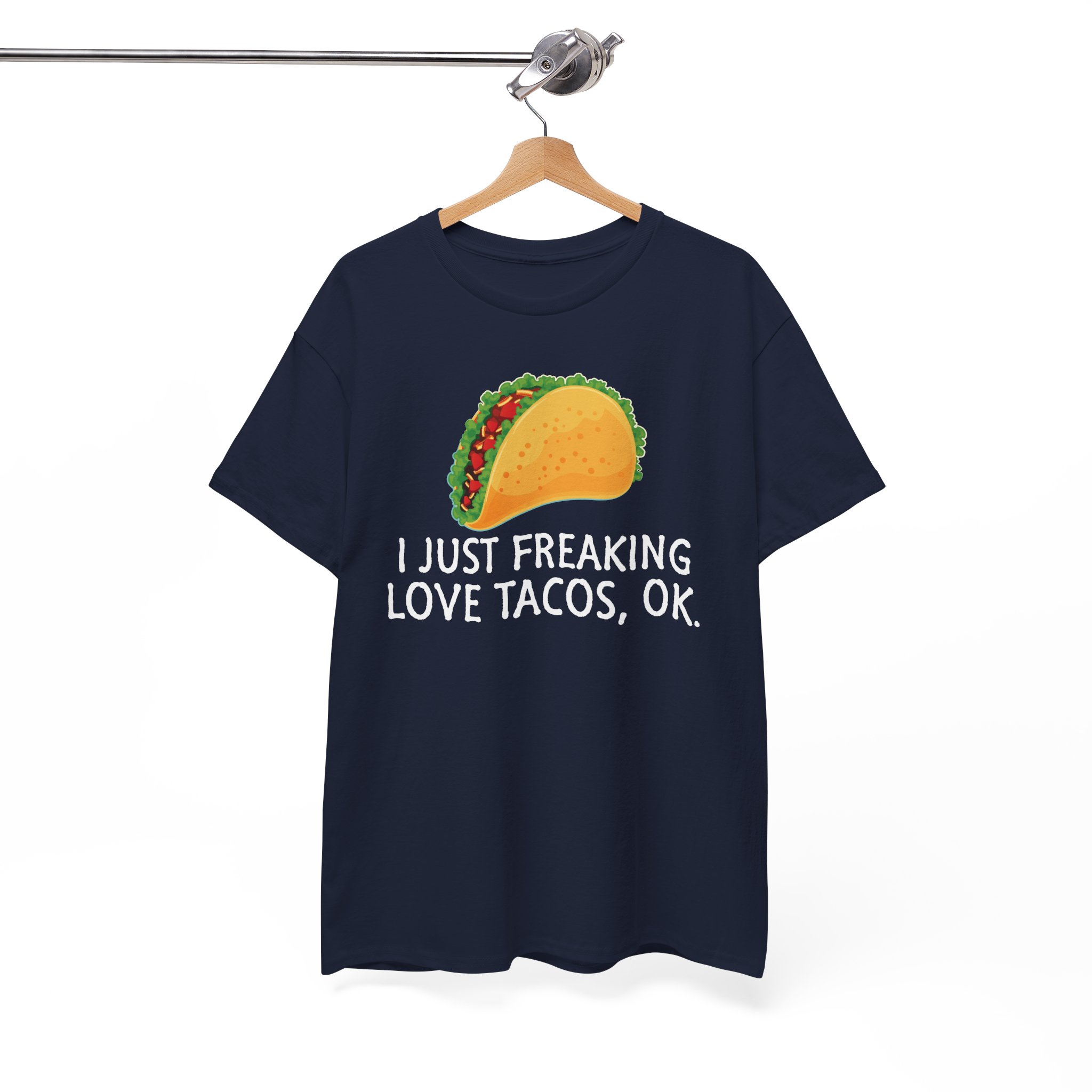 Funny Taco T-Shirt - "I Just Freaking Love Tacos, OK." - Image 8