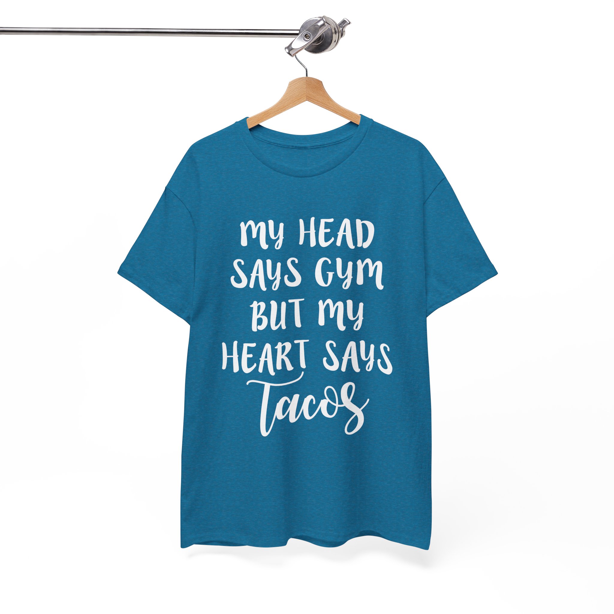 My Head Says Gym But My Heart Says Tacos T-Shirt - Image 6