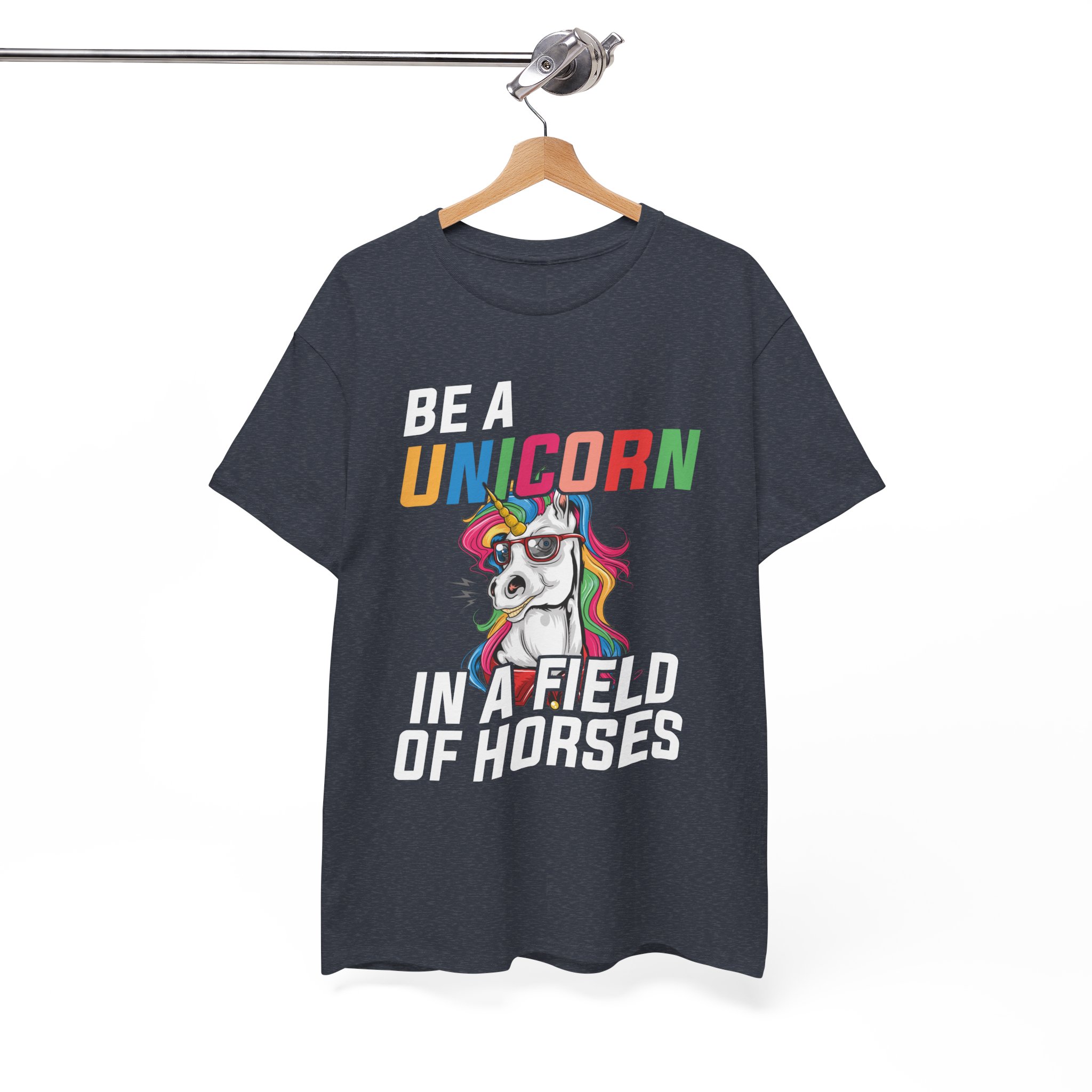 Be a Unicorn in a Field of Horses T-Shirt - Image 10