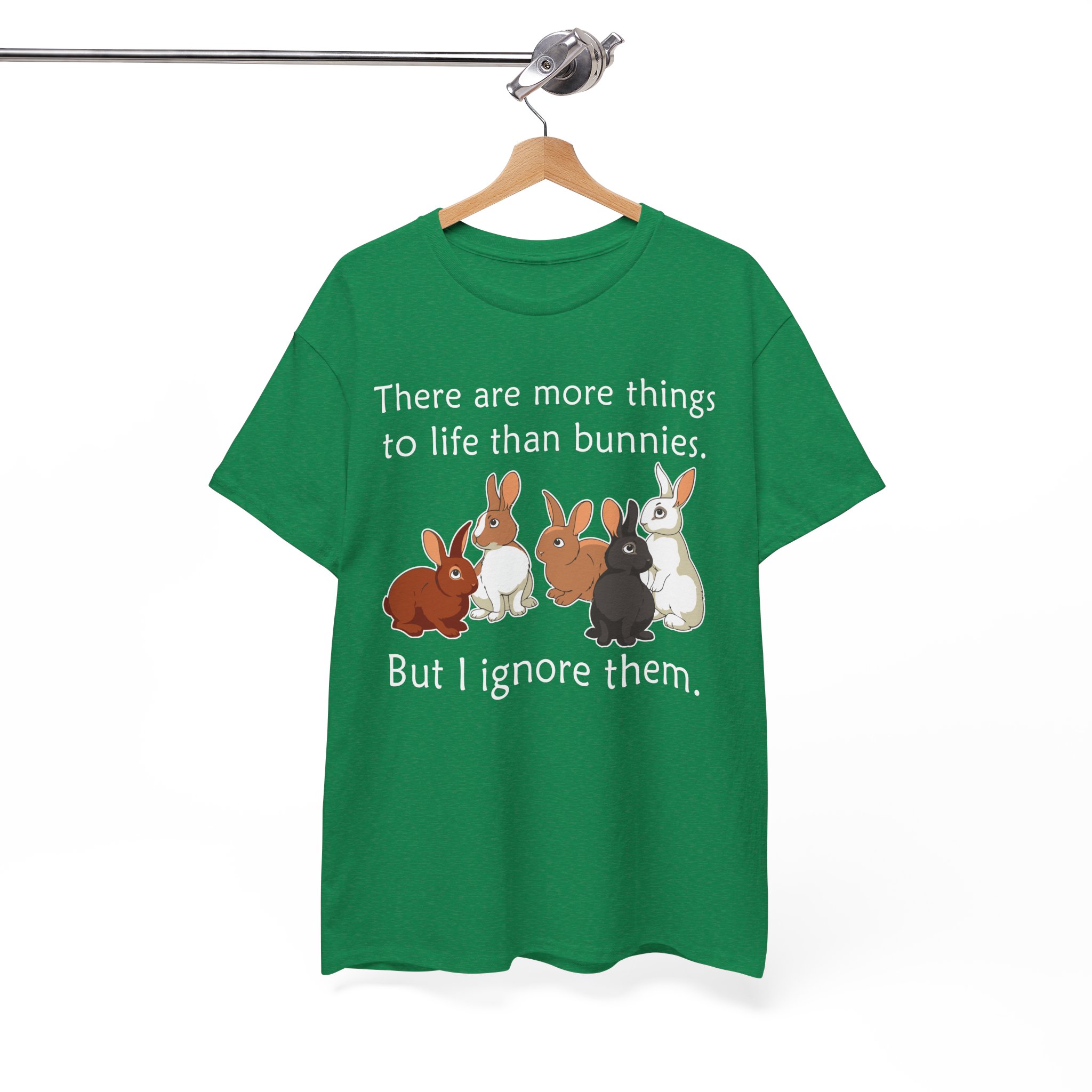 Bunny Lover T-Shirt — "There are more things to life than bunnies. But I ignore them." - Image 5