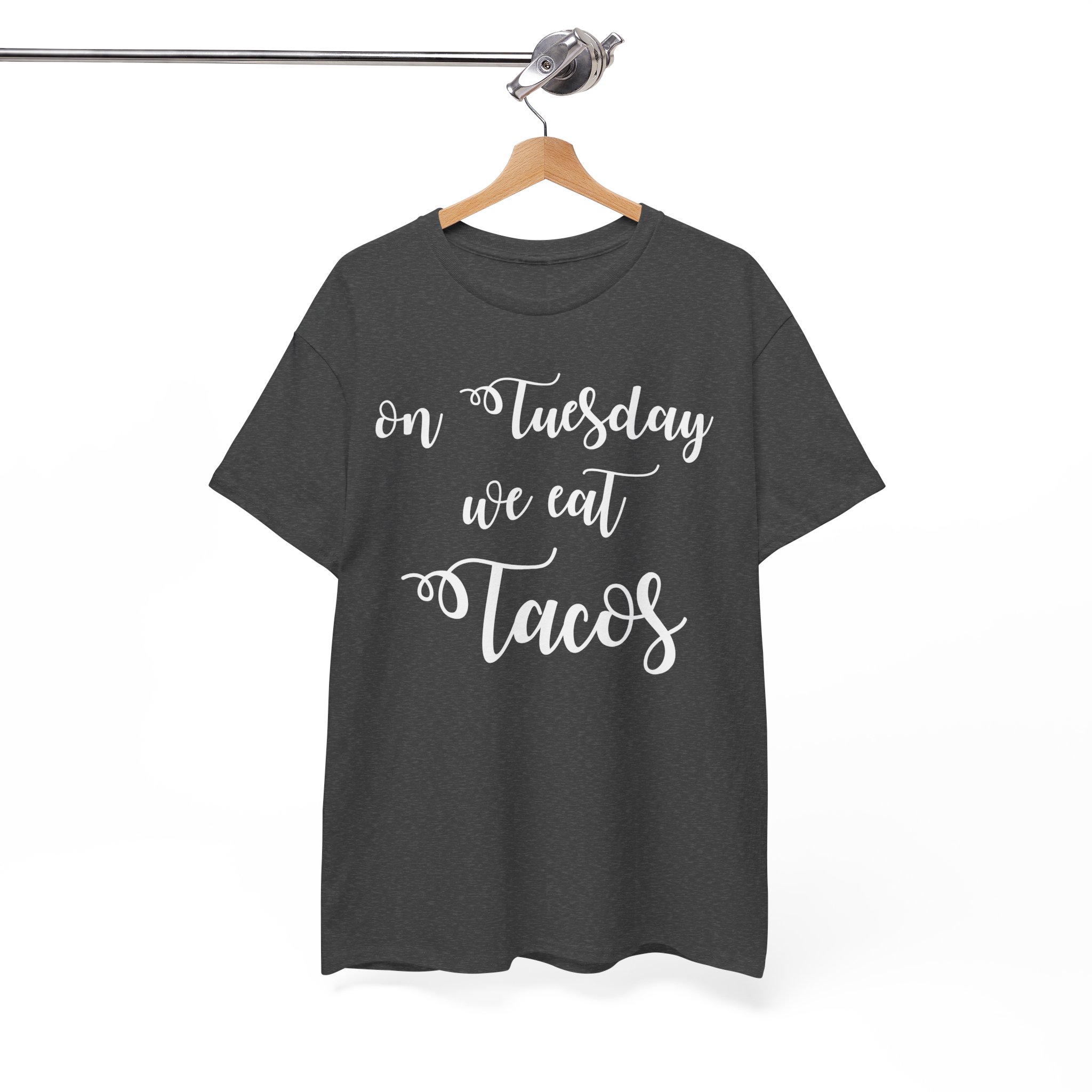 On Tuesday We Eat Tacos Fun Tee