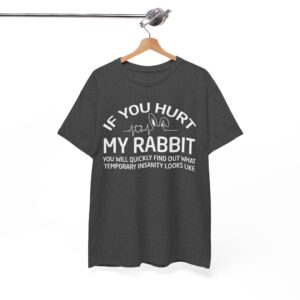 If You Hurt My Rabbit Tee Funny Bunny Lover T‑Shirt