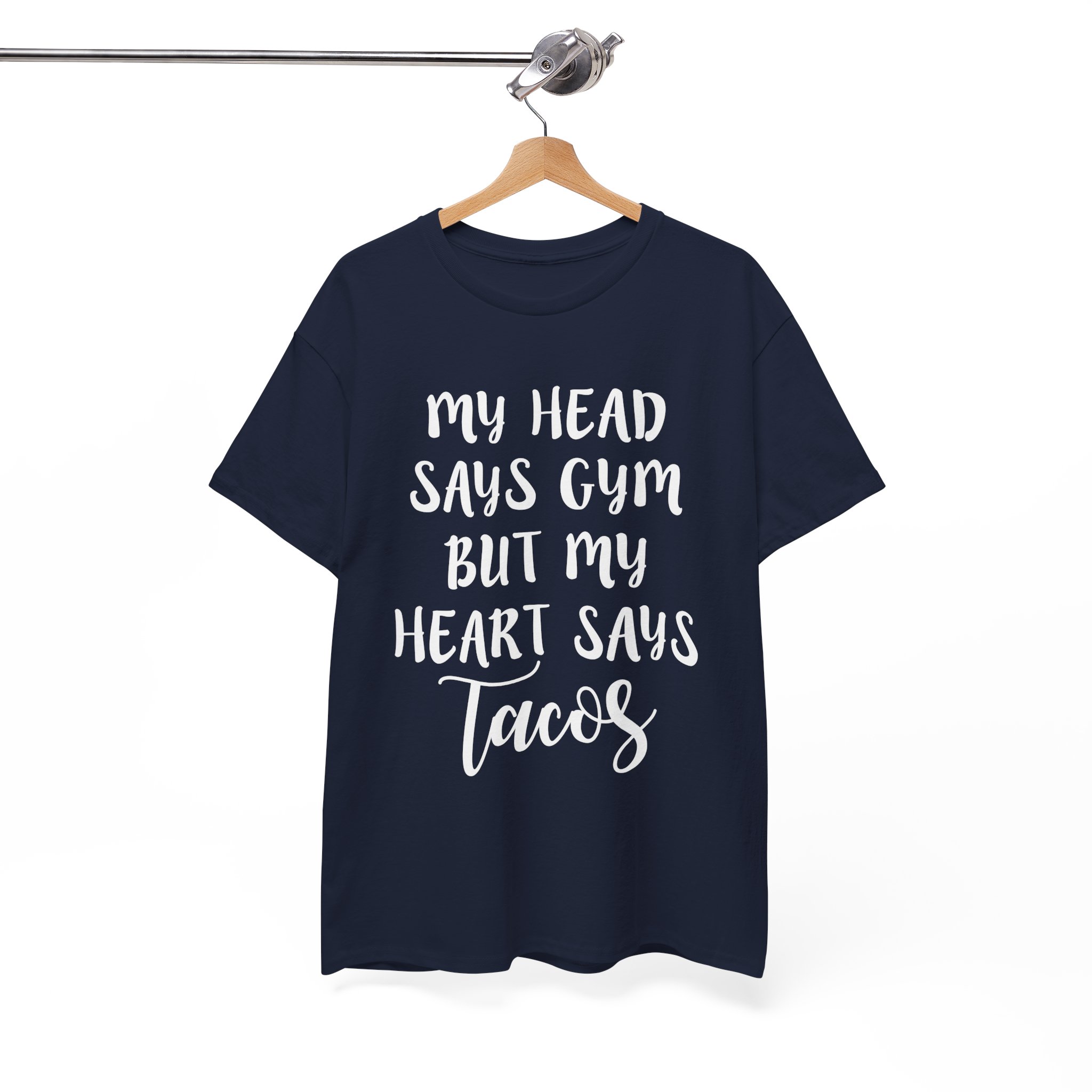 My Head Says Gym But My Heart Says Tacos T-Shirt - Image 7