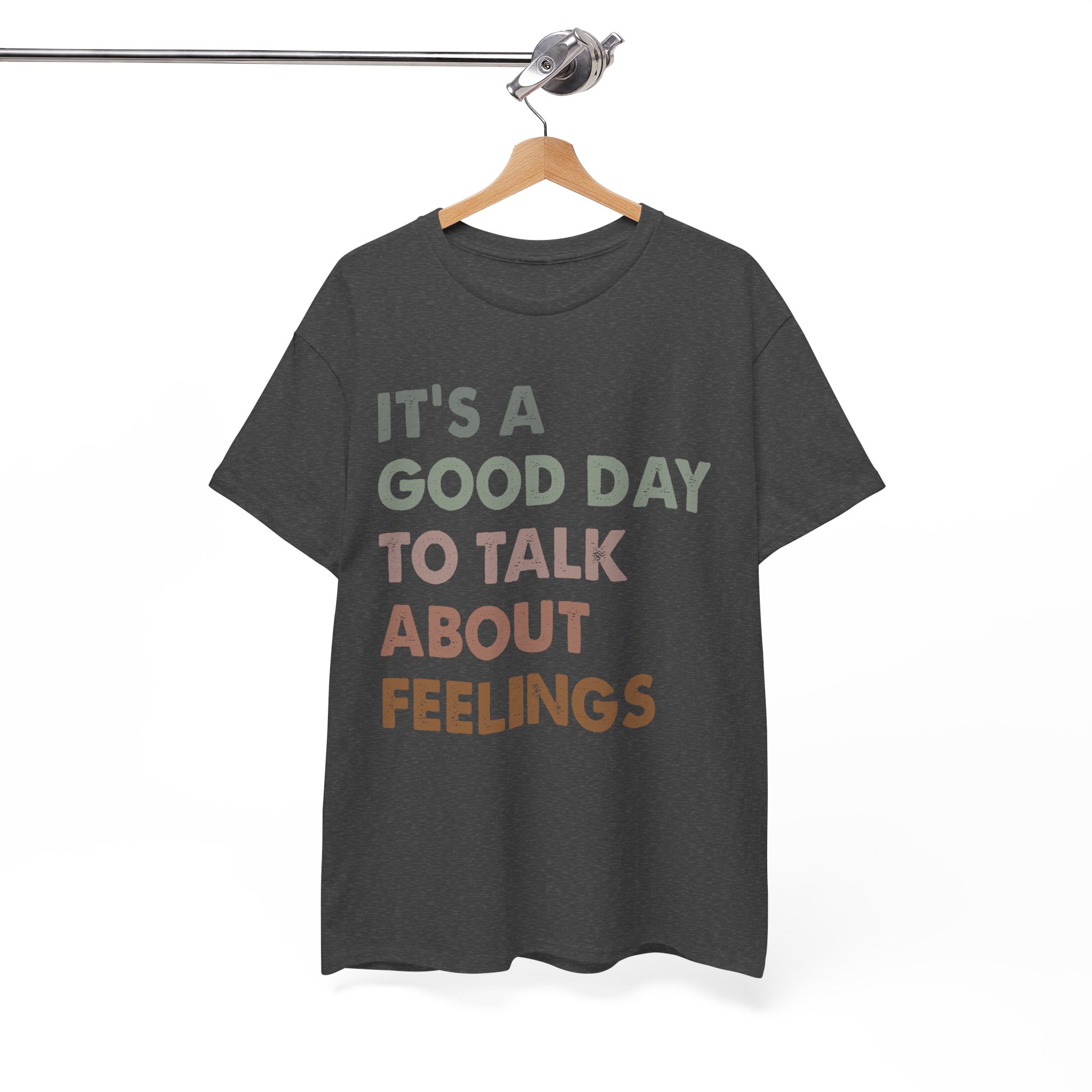 It's a Good Day to Talk About Feelings T-Shirt - Image 5