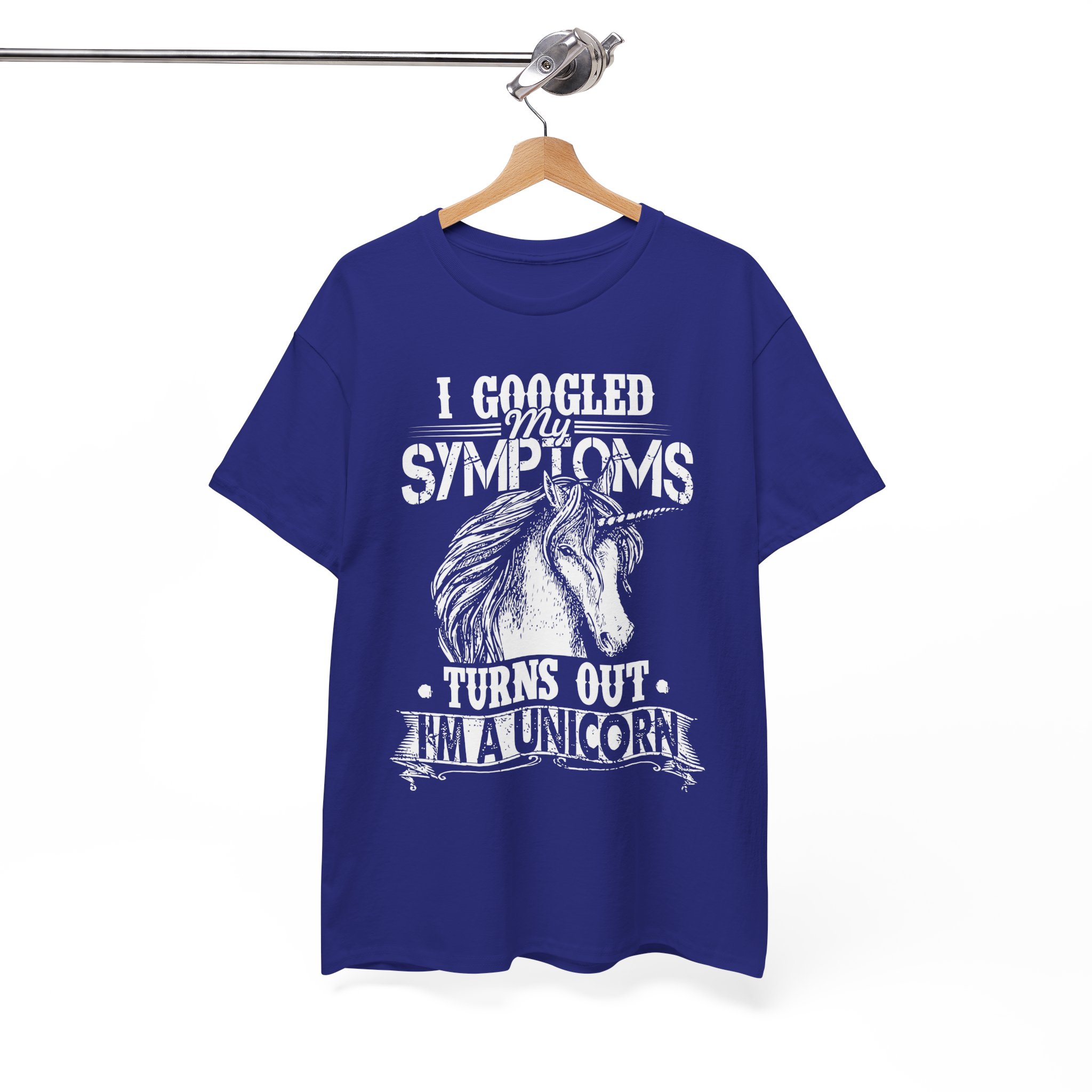 I Googled My Symptoms Turns Out I’m a Unicorn T-Shirt - Image 10