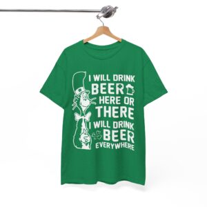 I Will Drink Beer Everywhere Dr. Seuss Parody Tee