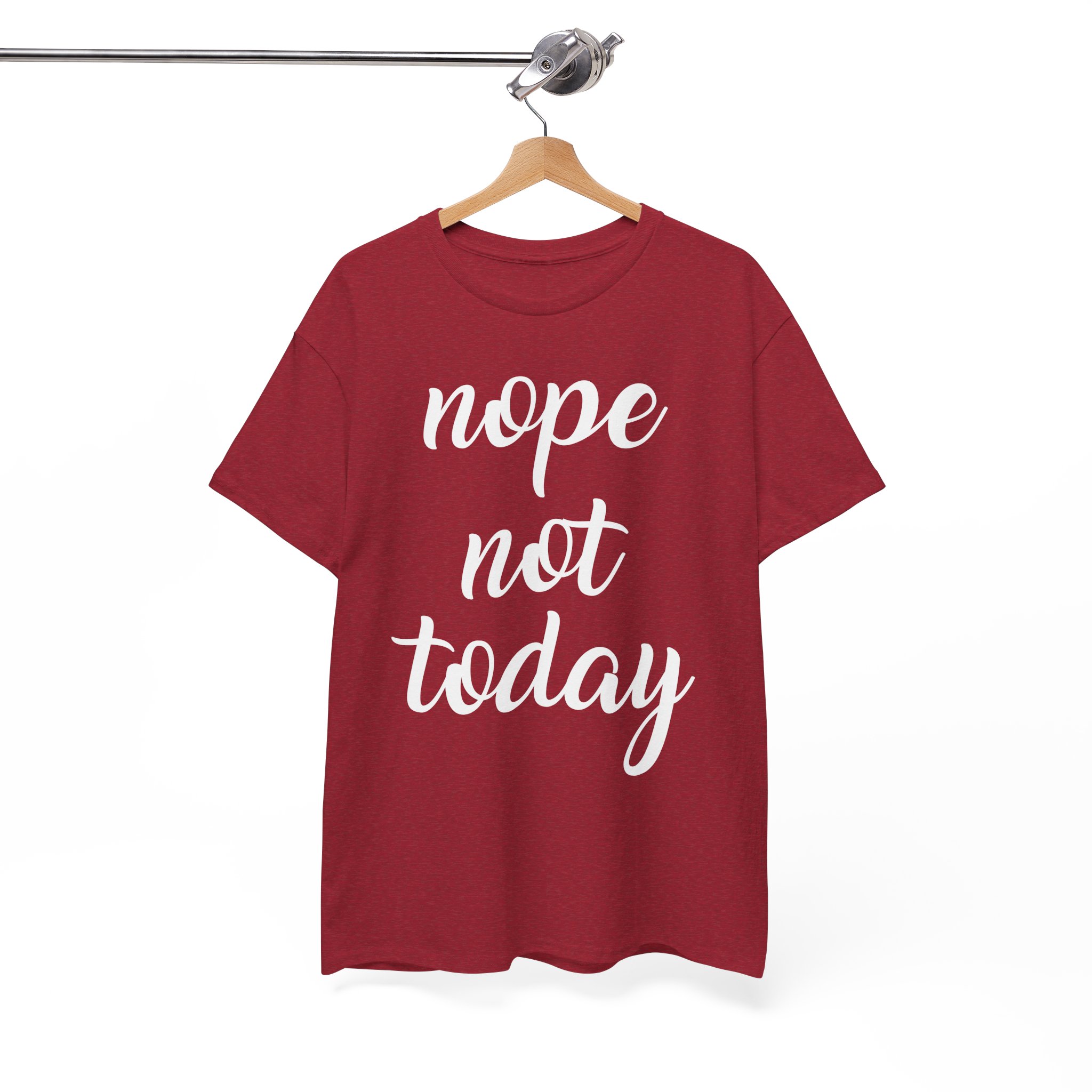 Nope Not Today Funny T-Shirt - Image 10