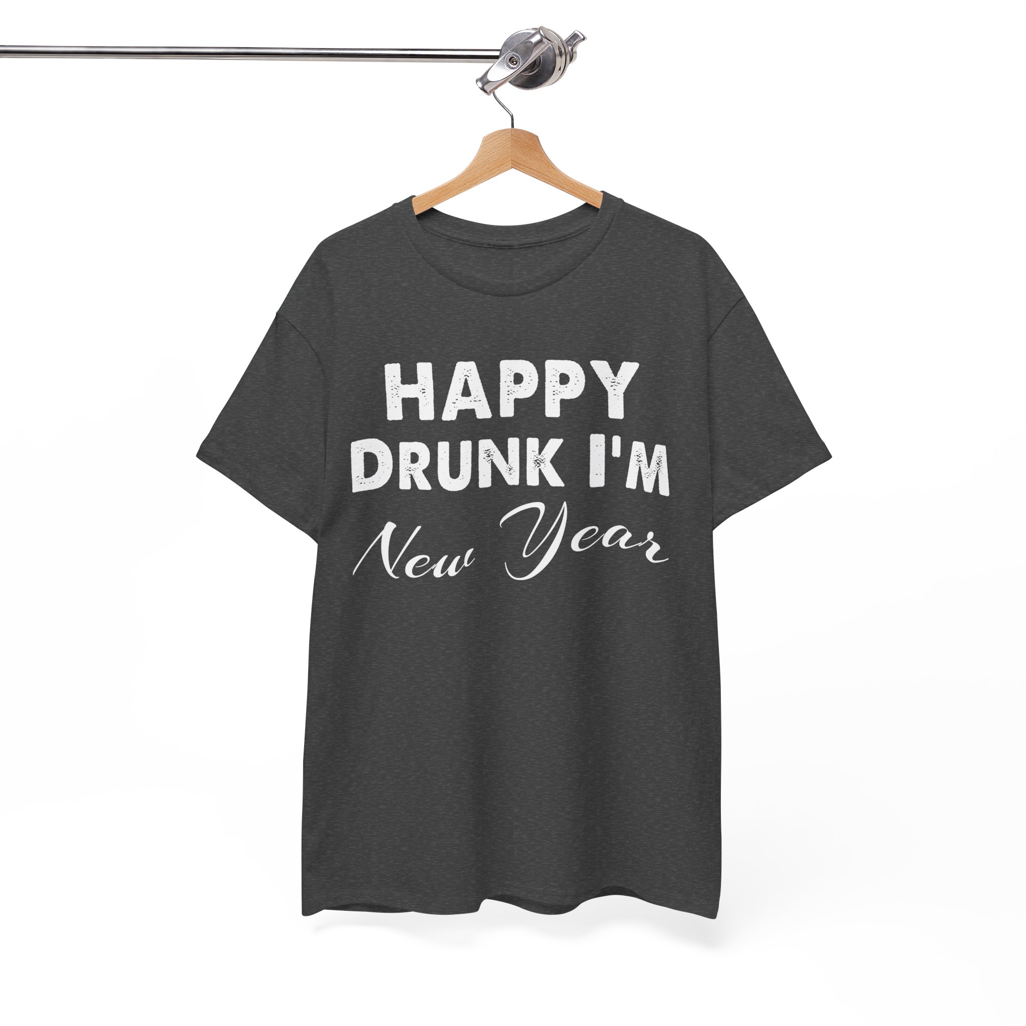 Happy Drunk I'm New Year T-Shirt