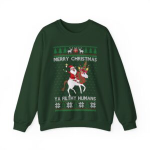 Merry Christmas Ya Filthy Humans Santa Riding Unicorn Ugly Sweatshirt