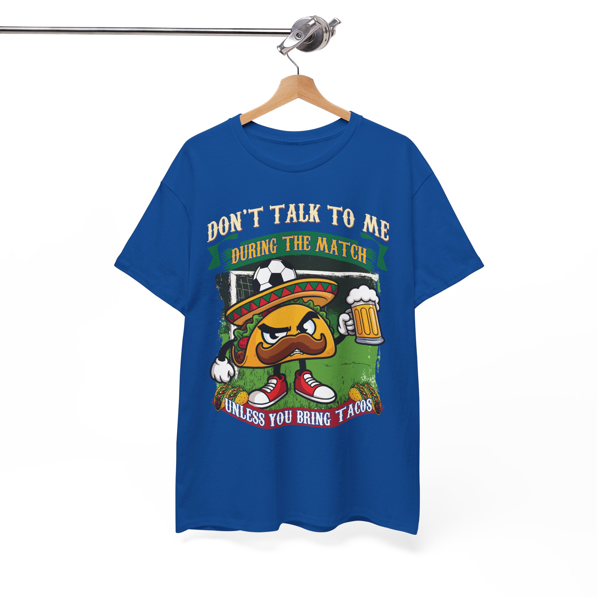 Taco Lover Soccer Match Shirt - “Don't Talk To Me During The Match Unless You Bring Tacos” - Image 6