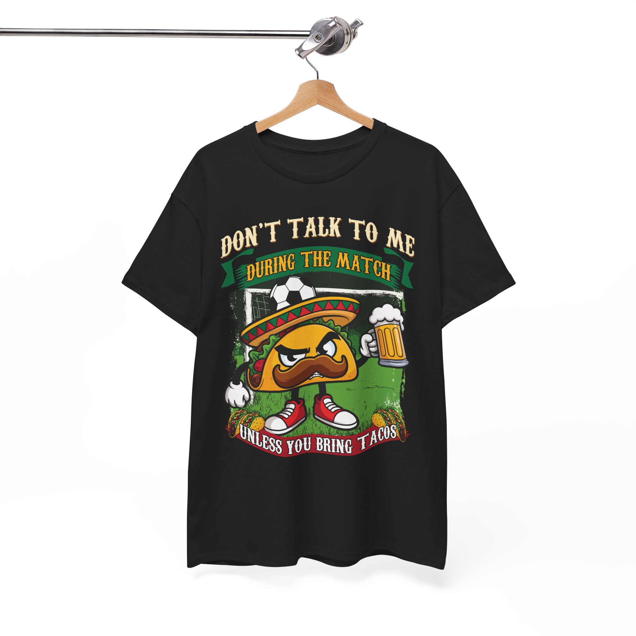 Taco Lover Soccer Match Shirt - “Don't Talk To Me During The Match Unless You Bring Tacos”