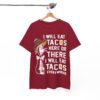 I Will Eat Tacos Here or There Funny Taco Lovers Tee