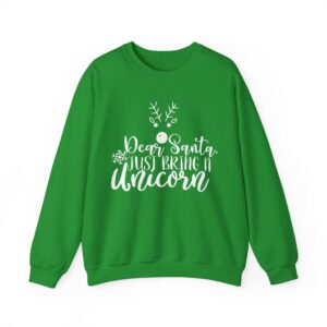 Dear Santa Just Bring A Unicorn Sweatshirt