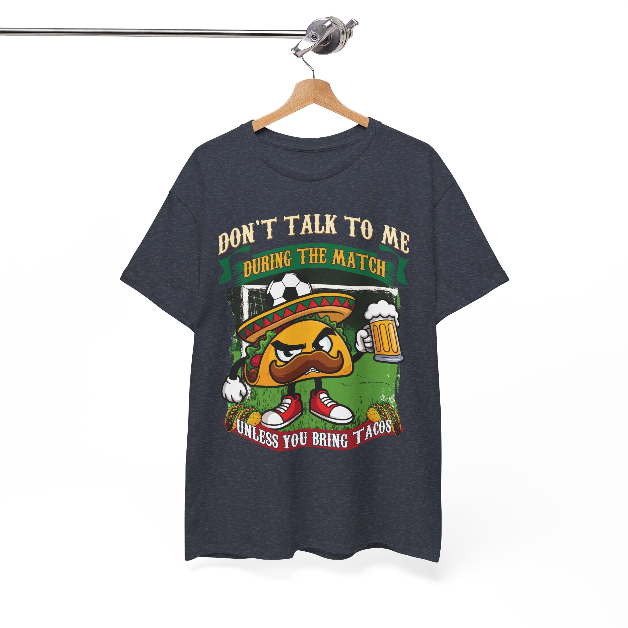 Taco Lover Soccer Match Shirt - “Don't Talk To Me During The Match Unless You Bring Tacos” - Image 8