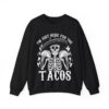 Funny Halloween Taco Shirt – I’m Just Here for the Tacos Skeleton Costume Sweatshirt