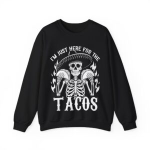 Funny Halloween Taco Shirt – I’m Just Here for the Tacos Skeleton Costume Sweatshirt