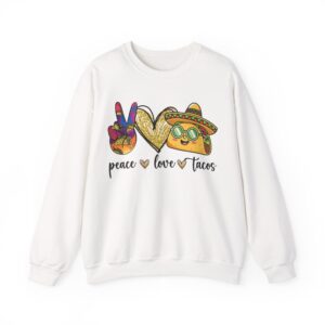 Peace Love Tacos Sweatshirt