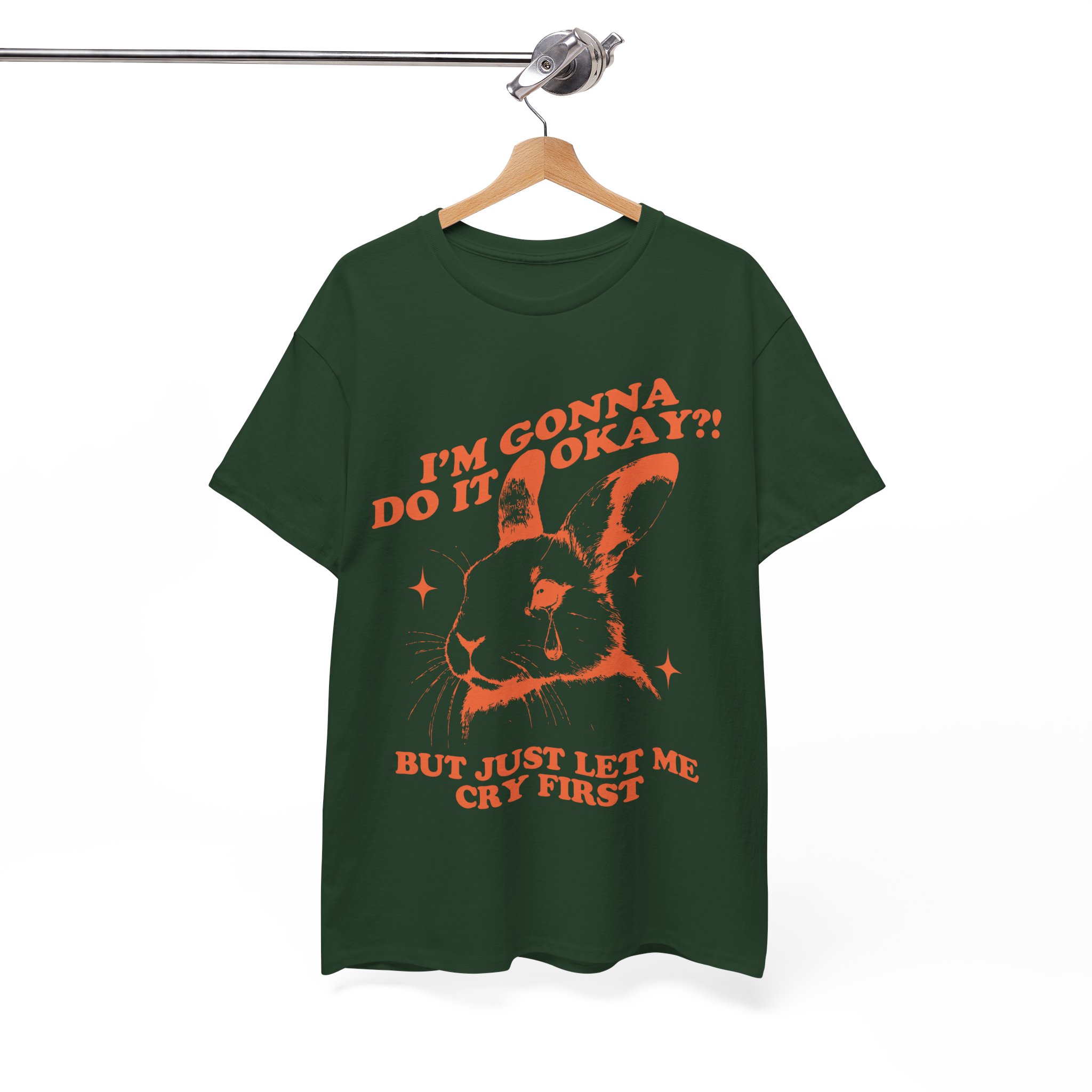 I’m Gonna Do It Okay?! But Just Let Me Cry First Bunny Lover Shirt - Image 6