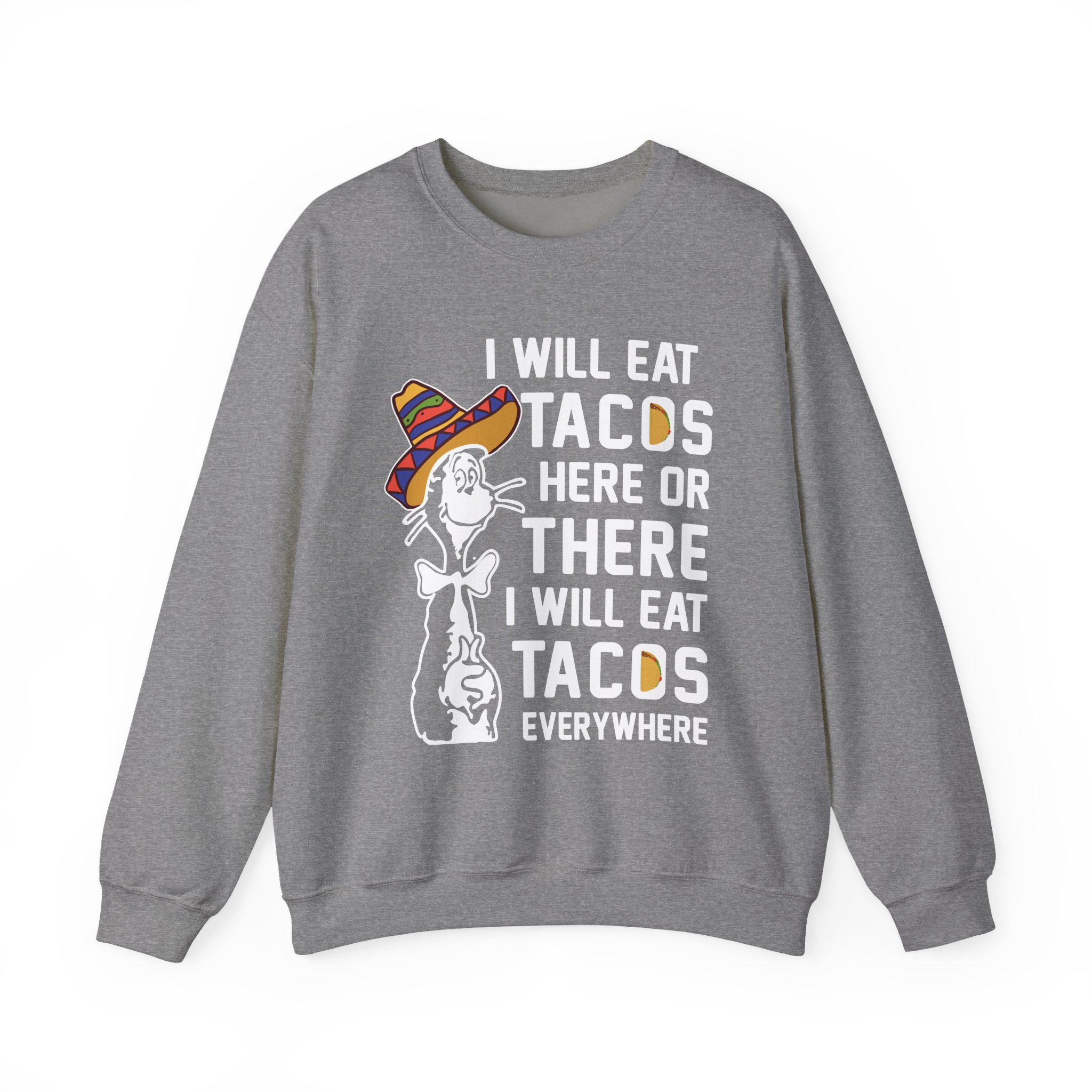 I Will Eat Tacos Here or There Funny Taco Lovers Sweatshirt - Image 3