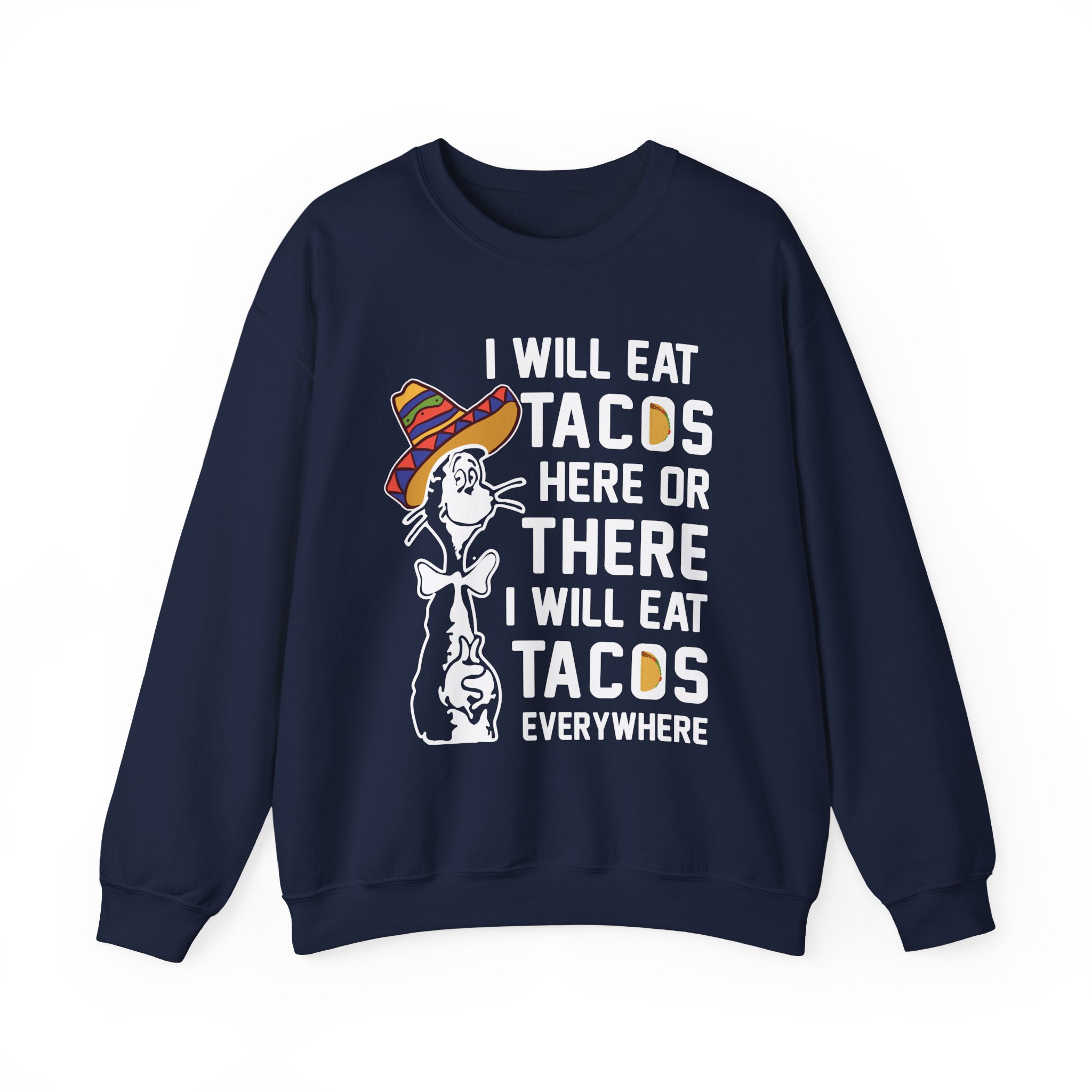 I Will Eat Tacos Here or There Funny Taco Lovers Sweatshirt - Image 8