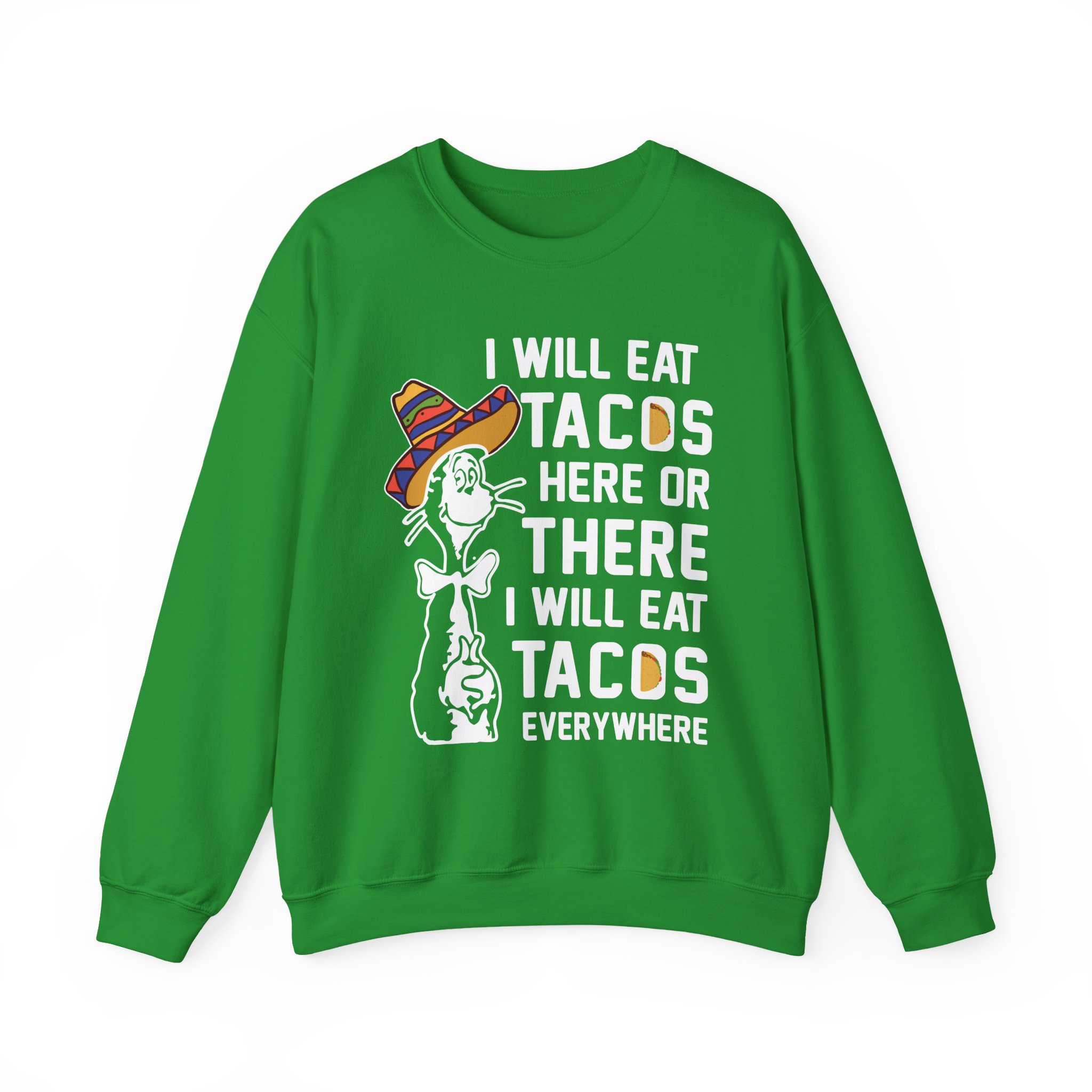 I Will Eat Tacos Here or There Funny Taco Lovers Sweatshirt - Image 4