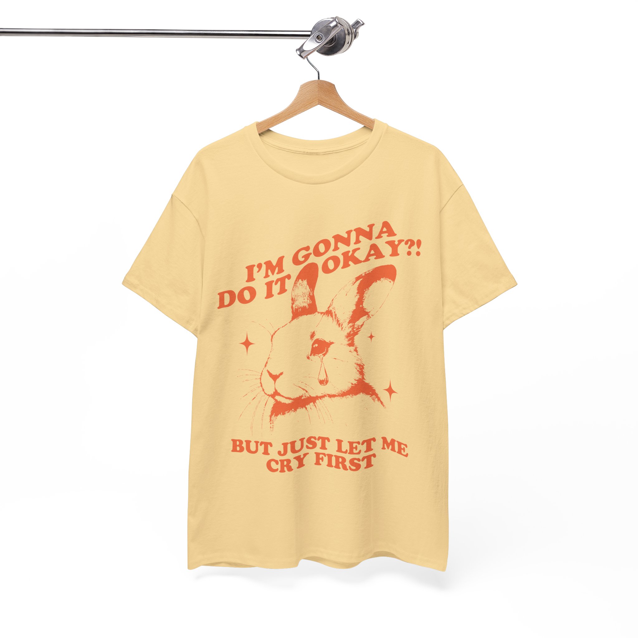 I’m Gonna Do It Okay?! But Just Let Me Cry First Bunny Lover Shirt - Image 3