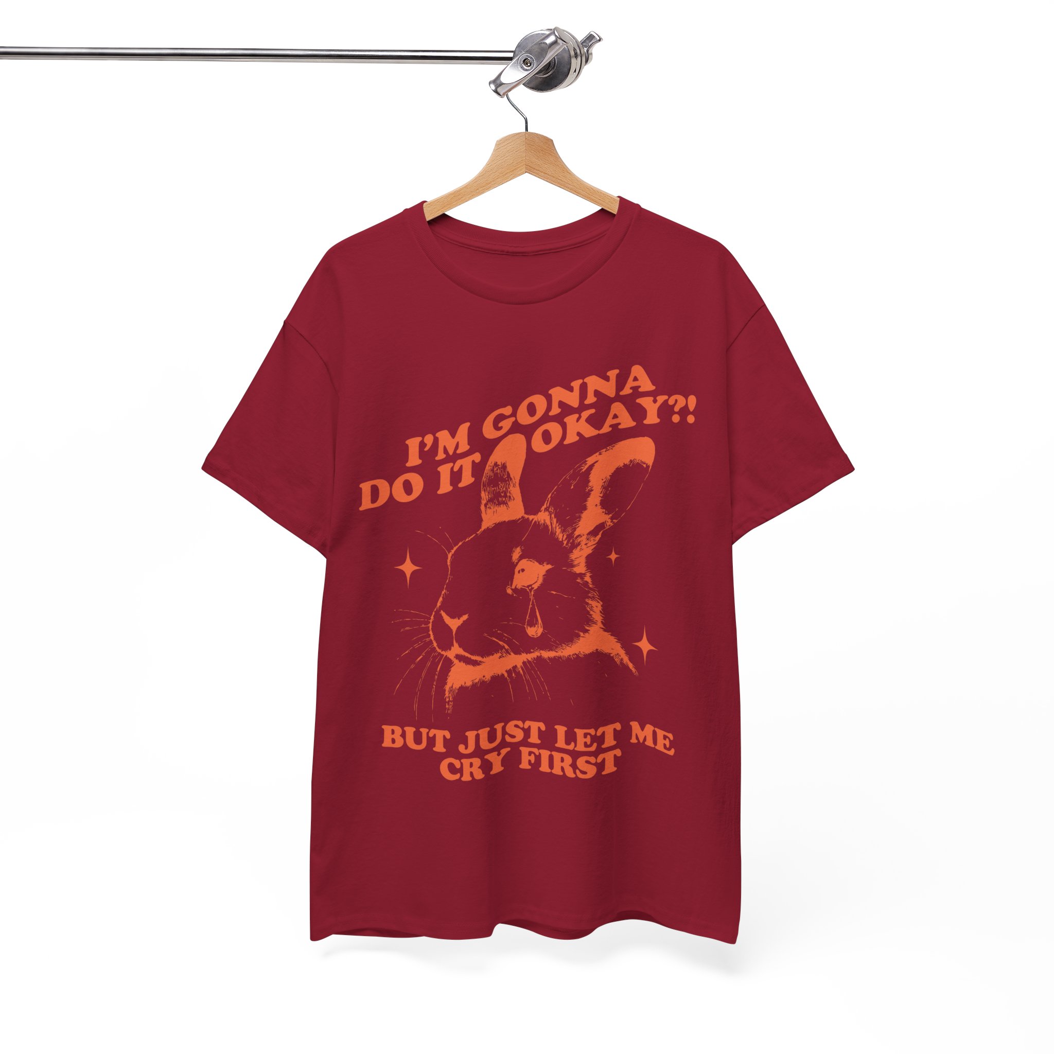 I’m Gonna Do It Okay?! But Just Let Me Cry First Bunny Lover Shirt - Image 11