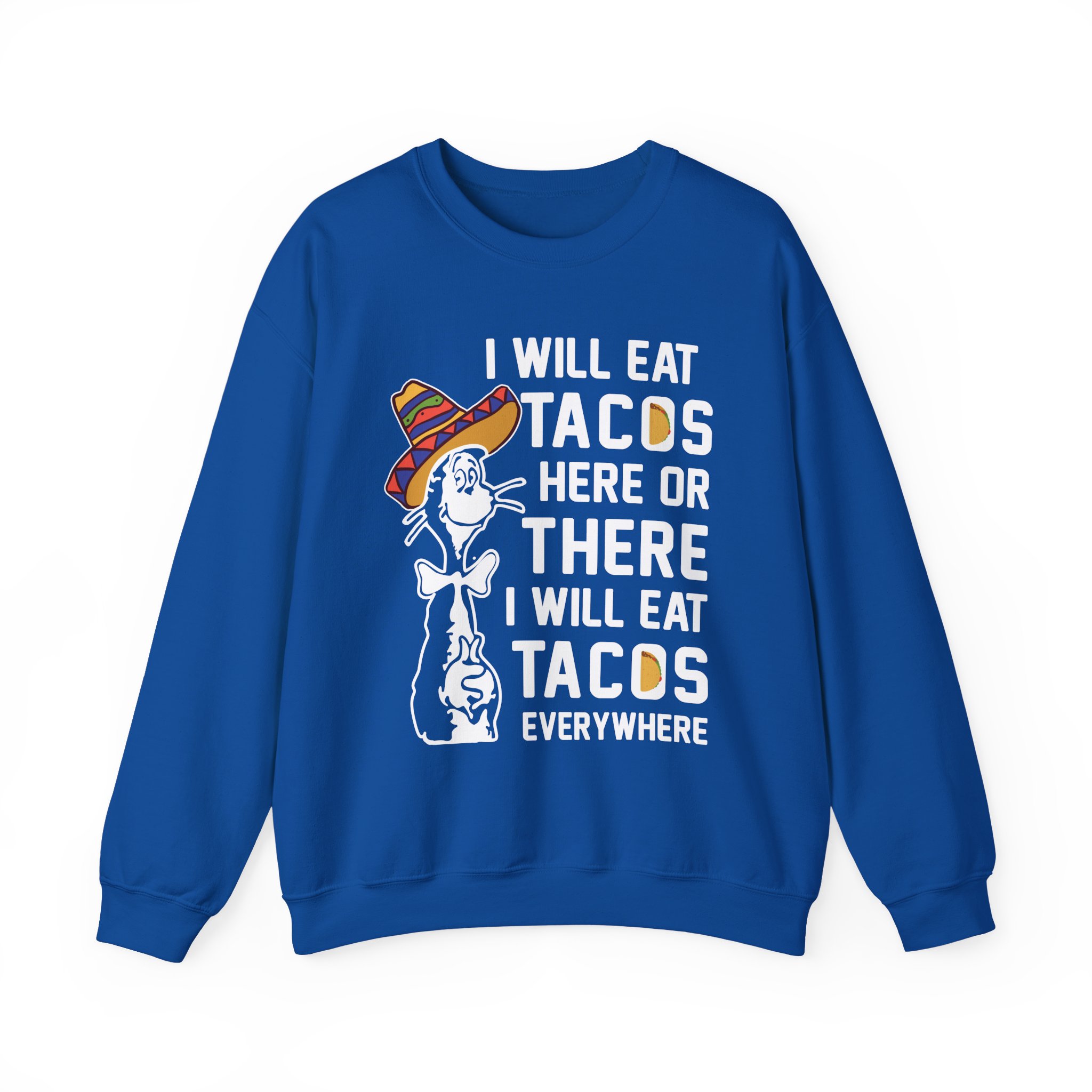 I Will Eat Tacos Here or There Funny Taco Lovers Sweatshirt - Image 7