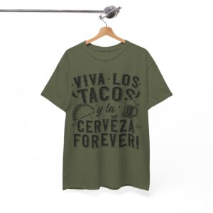 Viva Los Tacos y la Cerveza Forever Tee - Taco Lover Shirt