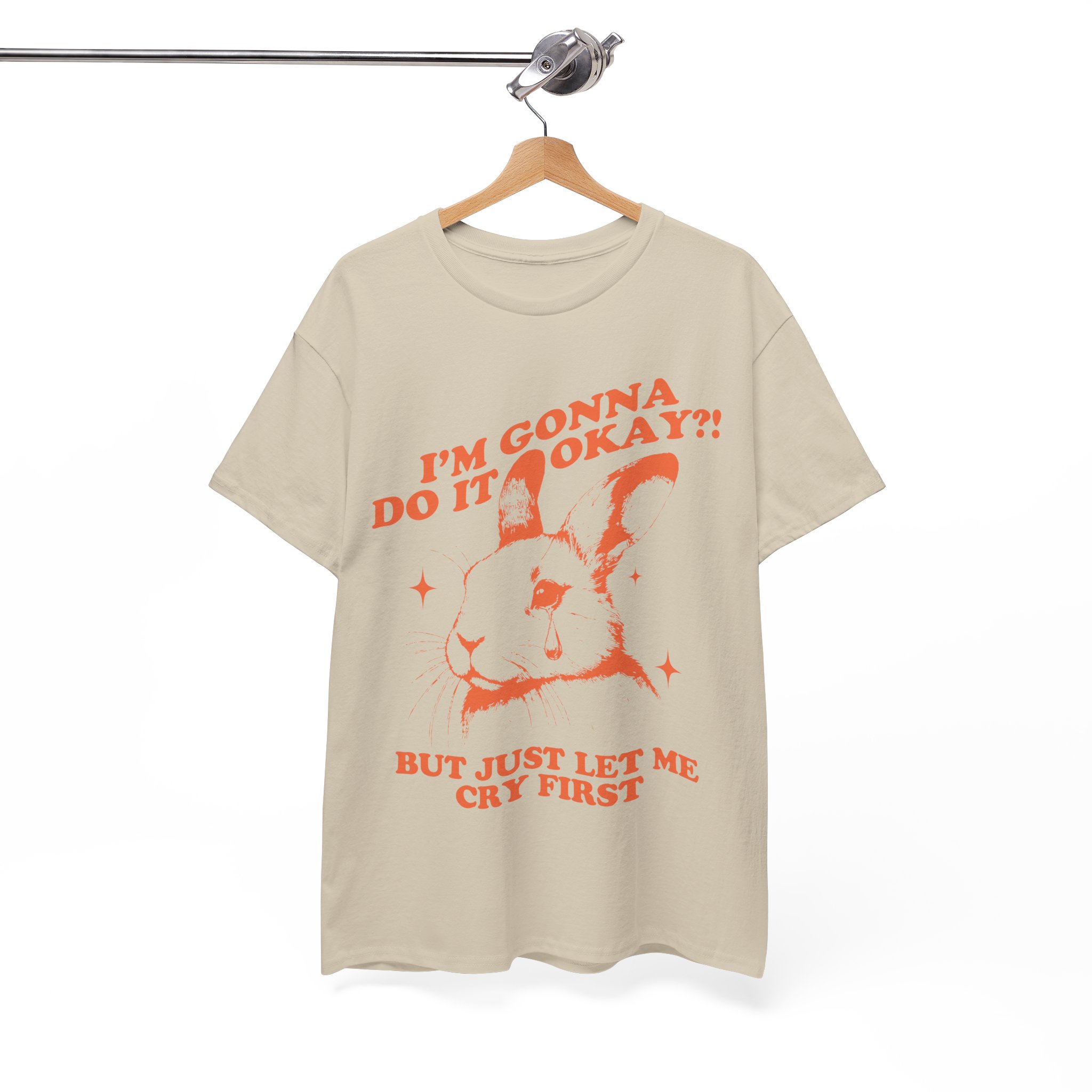 I’m Gonna Do It Okay?! But Just Let Me Cry First Bunny Lover Shirt - Image 2