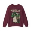 Tacos Till I Die Sweatshirt – Funny Taco Halloween Sweatshirt for Taco Lovers
