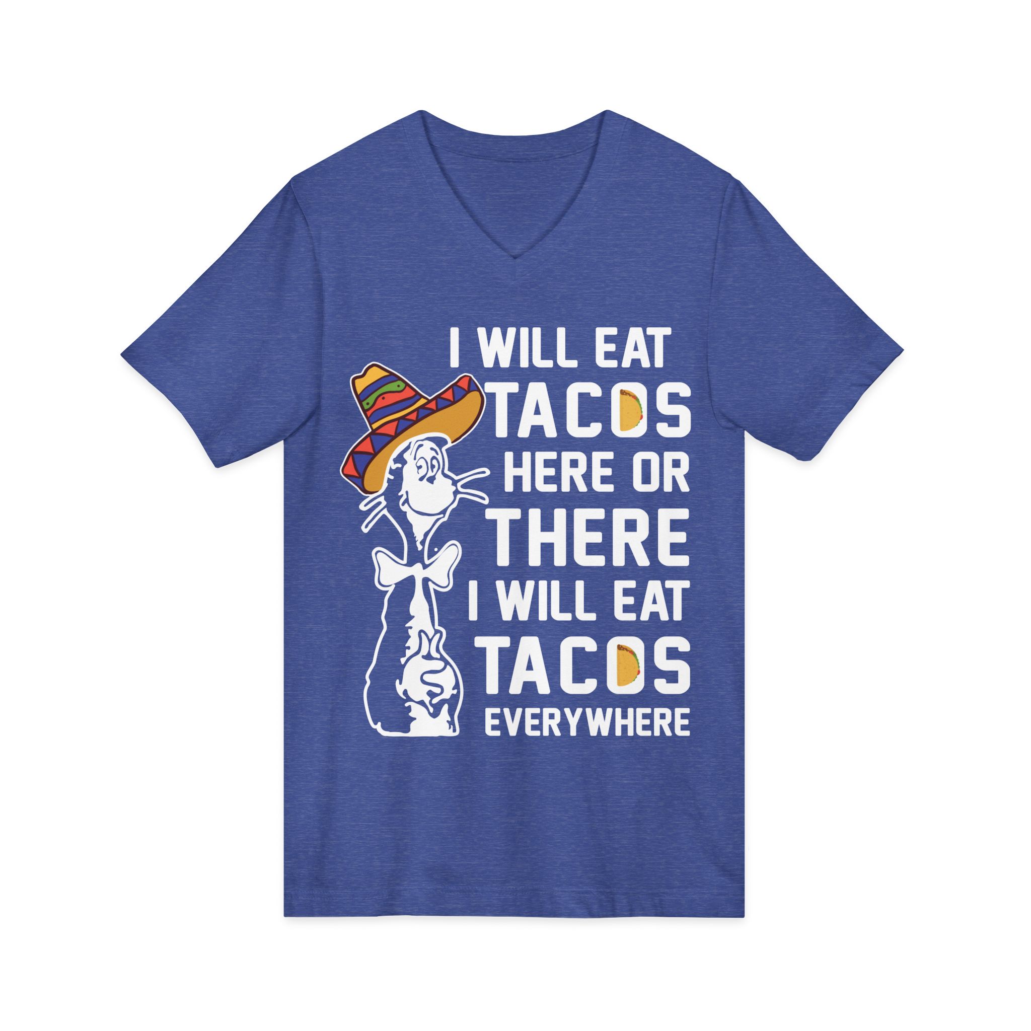 I Will Eat Tacos Here or There Funny Taco Lovers V-Neck Shirt - Image 3