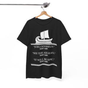 Join Odysseus T-shirt - Funny Odyssey tee - Greek Mythology