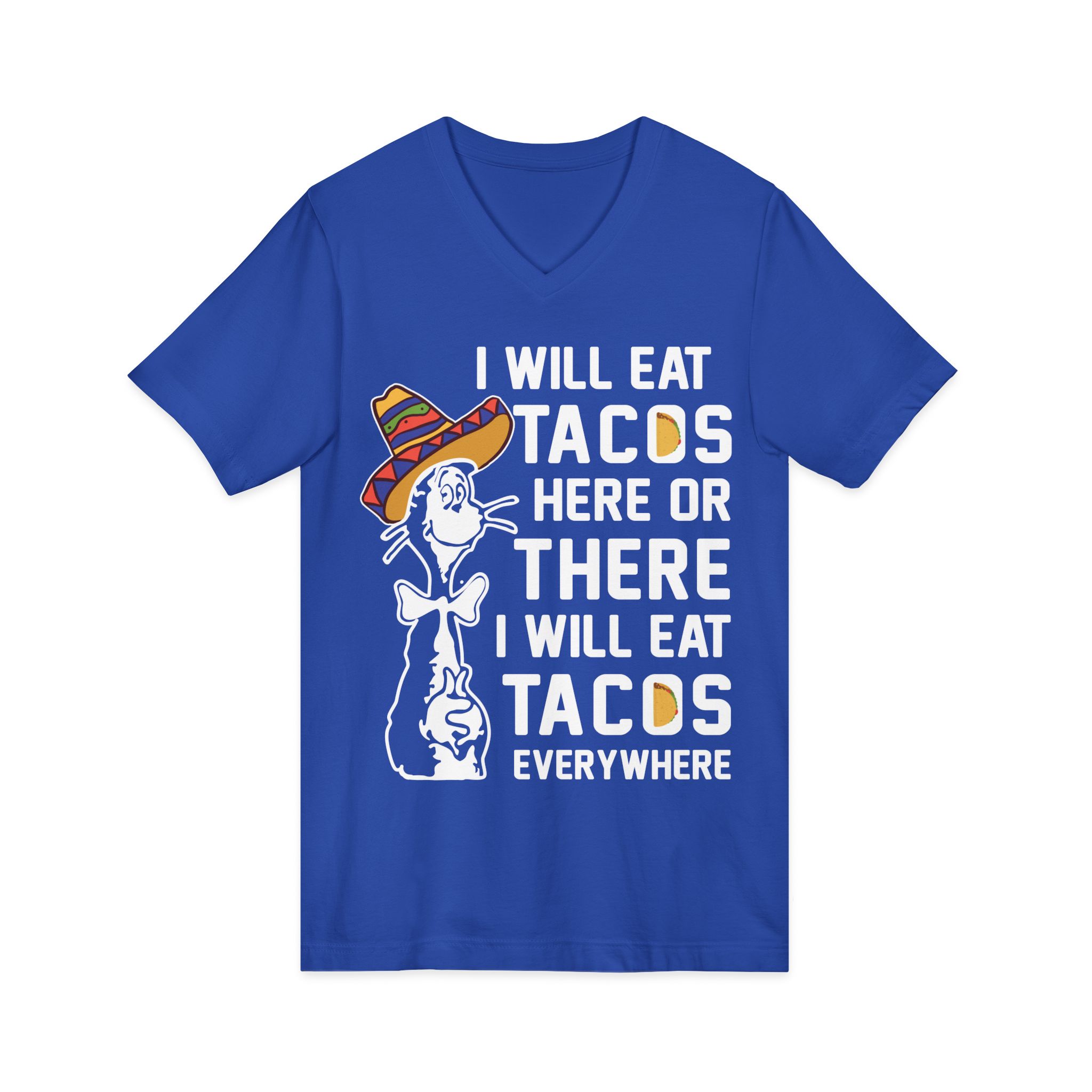 I Will Eat Tacos Here or There Funny Taco Lovers V-Neck Shirt - Image 2